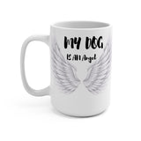Enjoy this heartwarming Waverider Coffee Company My Dog is an Angel Coffee Mug 15oz